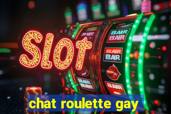 chat roulette gay